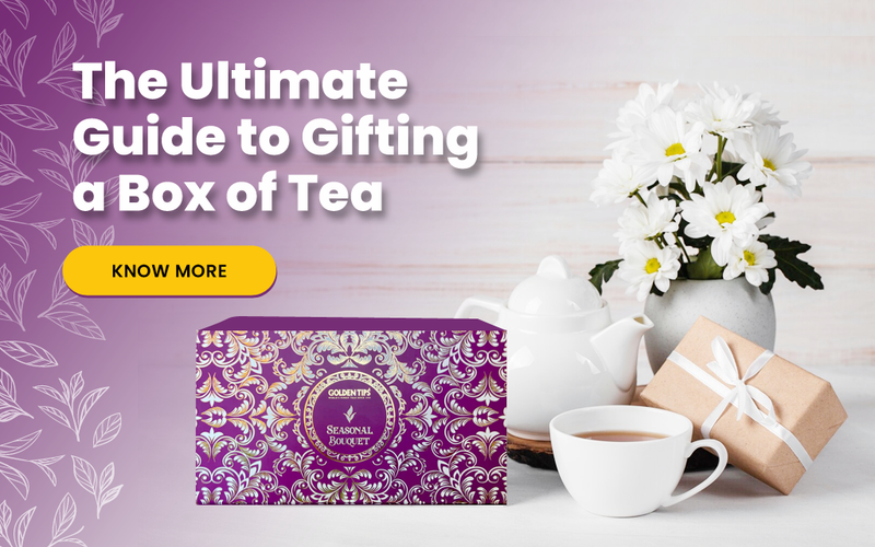 The Ultimate Guide to Gifting a Box of Tea – Golden Tips