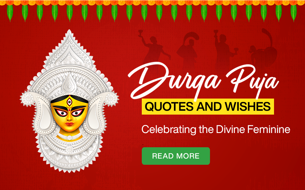 Durga Puja Quotes and Wishes: Celebrating the Divine Feminine