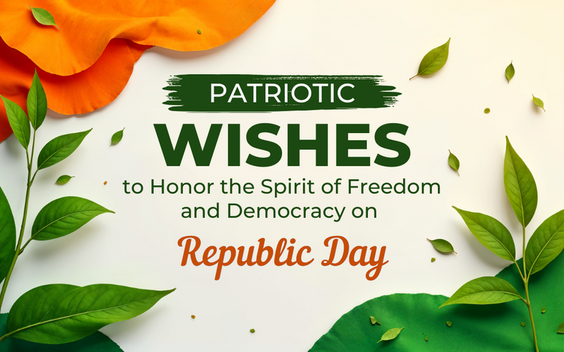 Patriotic Wishes to Honor the Spirit of Freedom and Democracy on Republic Day