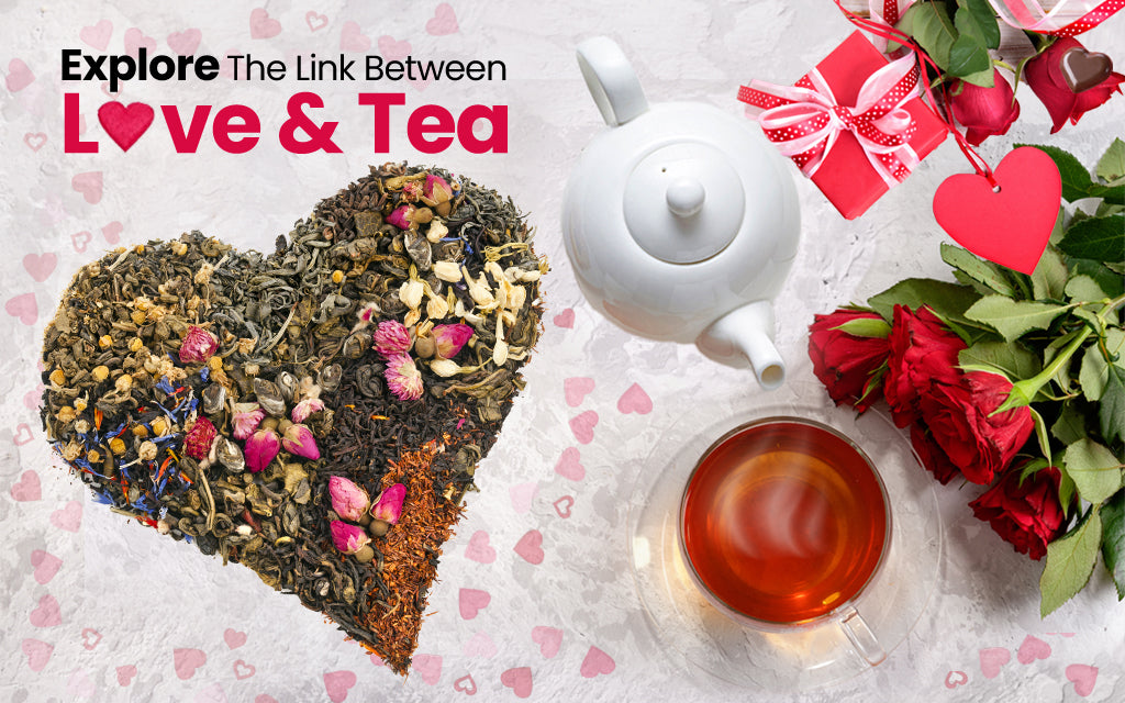 Explore the Link Between Love and Tea