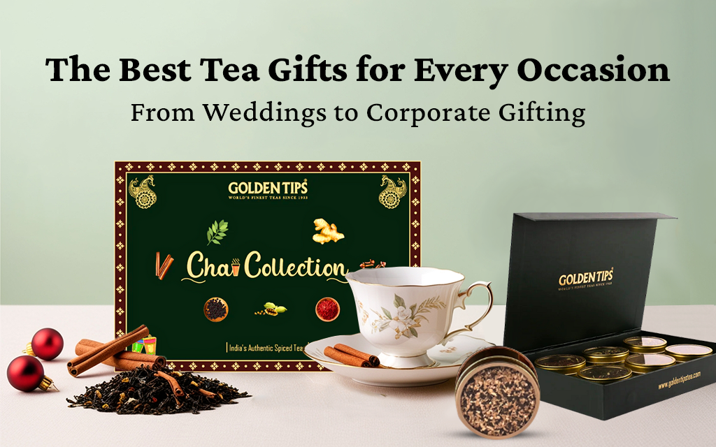 The Best Tea Gifts for Every Occasion: From Weddings to Corporate Gifting